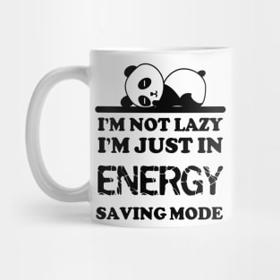 I'm not lazy I'm in energy saving mode Mug